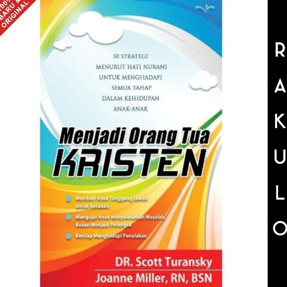 

Buku Menjadi Orang Tua Kristen - Scott Turansky & Joanne Miller