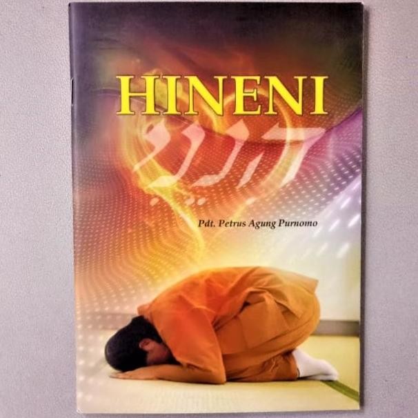 

Hineni. Petrus Agung Purnomo. Buku Rohani Kristen Profetik Prophetic