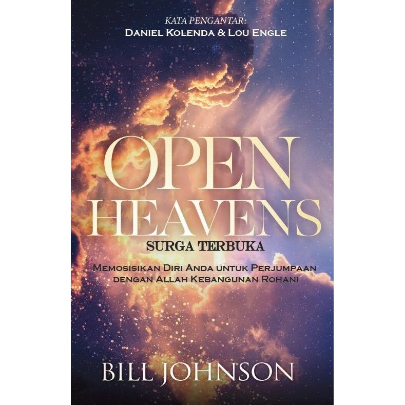 

Surga Terbuka - Open Heaven - Bill Johnson Buku Rohani Kristen
