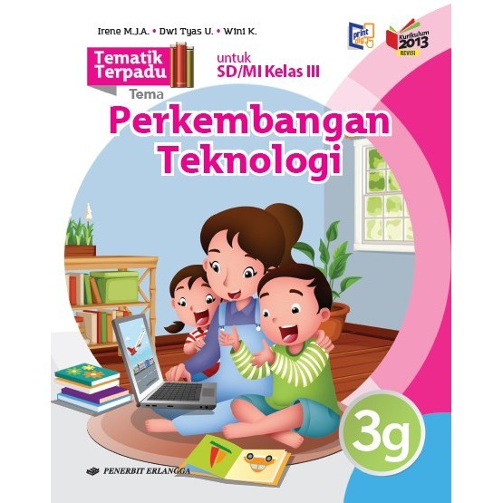 Buku Pelajaran SD / MI Tematik Terpadu 3G Perkembangan Teknologi K2013 New