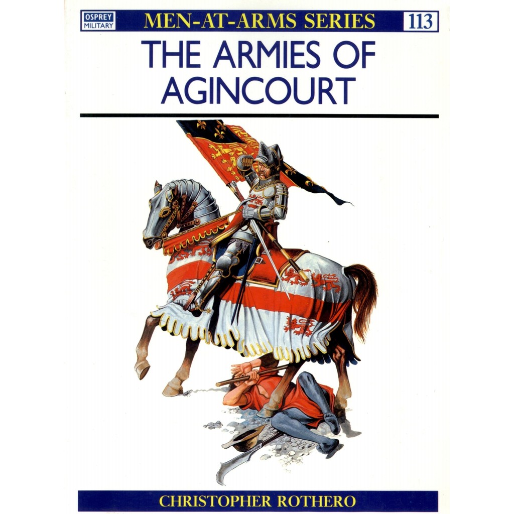 

Osprey - Men-at-Arms 113 - The Armies of Agincourt (Sejarah / D)