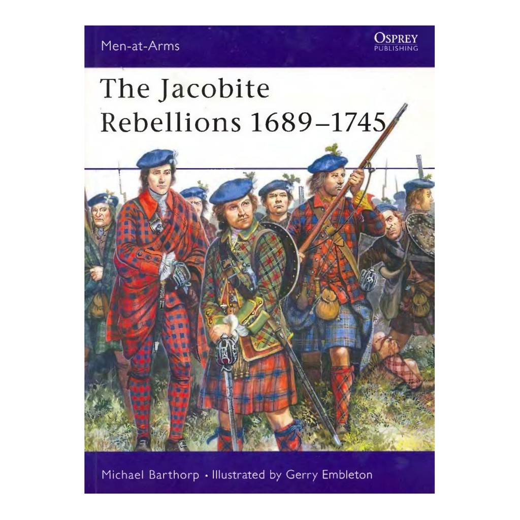 

Osprey - Men-at-Arms 118 - The Jacobite Rebellions 1689-1745 (Sejarah / D)