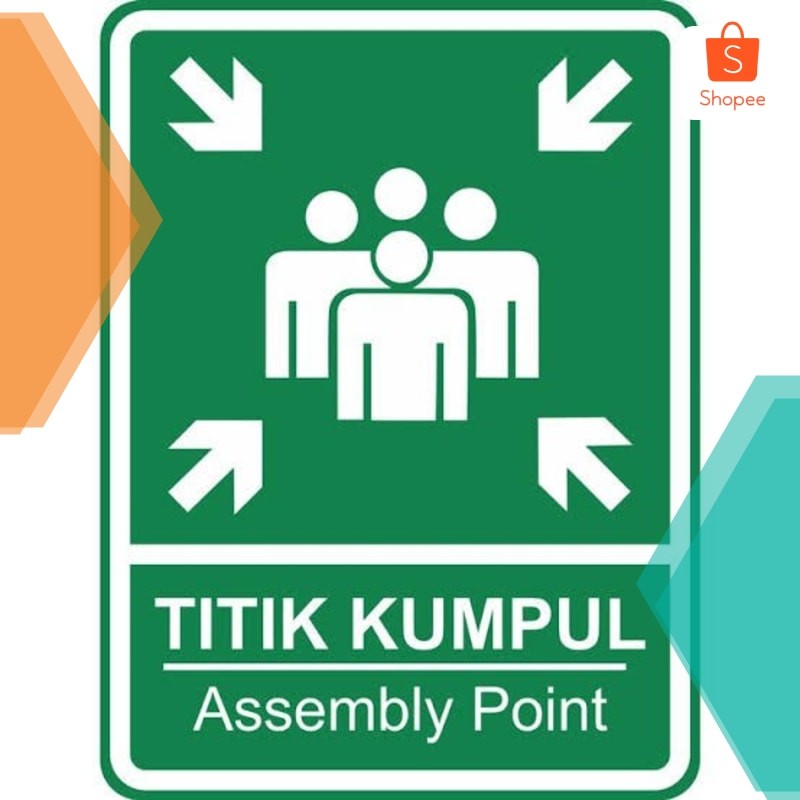 

Grosir Rambu Titik Kumpul. Assembly Point. 40x60cm Elegan
