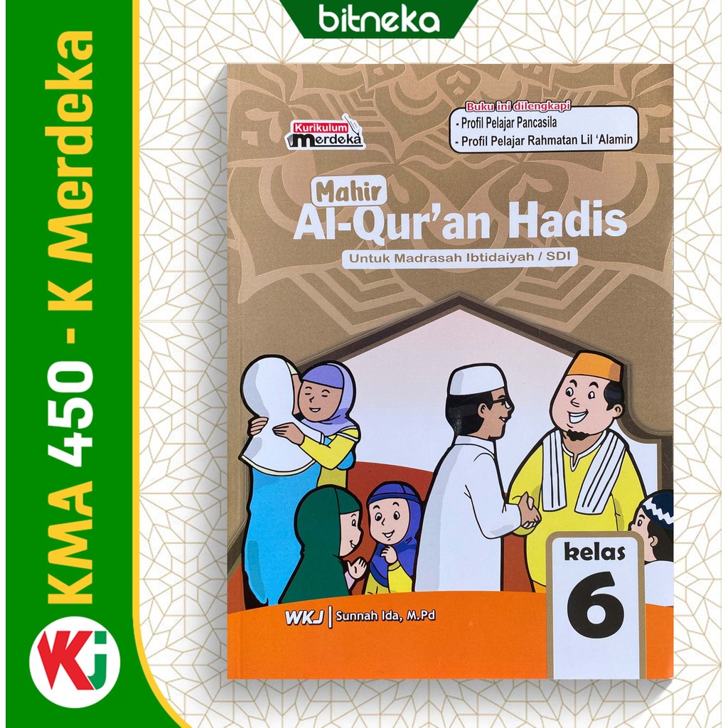 Buku Siswa Mahir Al Quran Hadis MI/SD Islam Kelas 6 K-Merdeka - WKJ