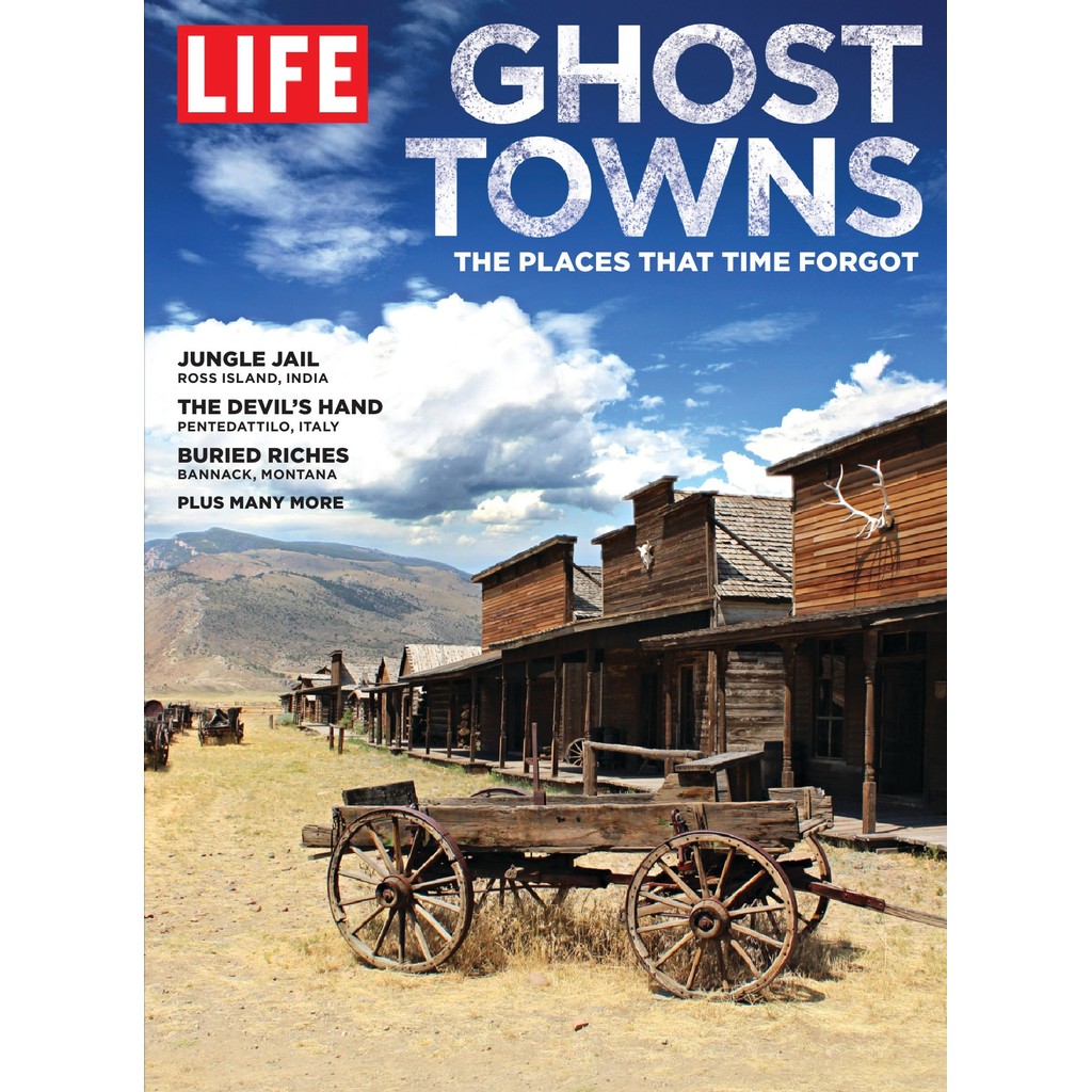 

LIFE - Ghost Towns - The Places that Time Forgot ( D )