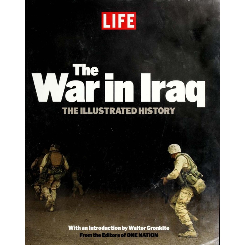 

LIFE - The War in Iraq - The Illustrated History ( D )
