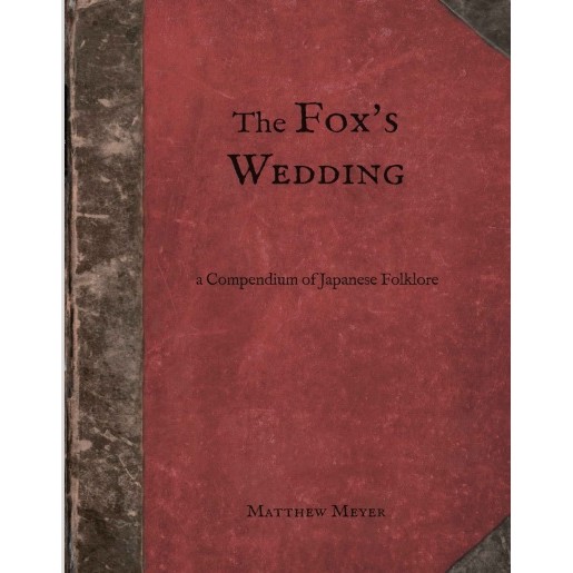 

The Fox's Wedding - A Compendium of Japanese Folklore ( D )