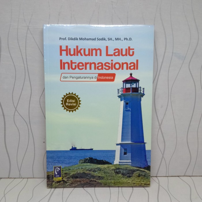 

Buku Hukum Laut Internasional Dan Pengaturannya Di Indonesia Edisi Rev