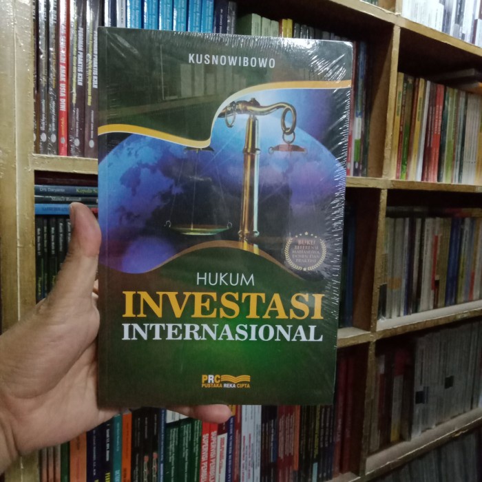 

Buku Hukum Investasi Internasional Oleh Kusnowibowo