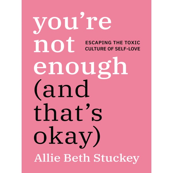 

You're Not Enough and That's Okay (English)