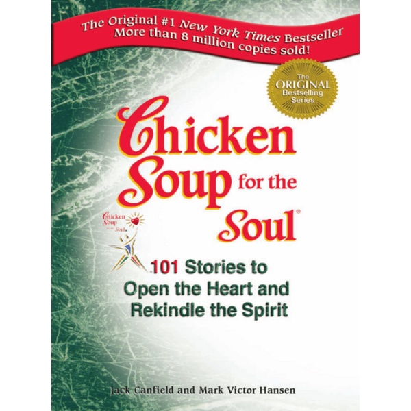 

Chicken Soup for the Soul - 101 Stories to Open the Heart and Rekindle the Spirit