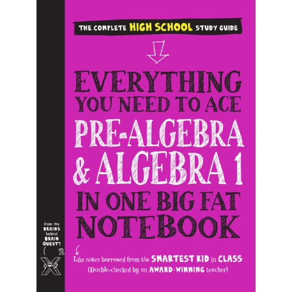 

Everything You Need to Ace Pre-Algebra and Algebra 1 in One Big Fat Notebook