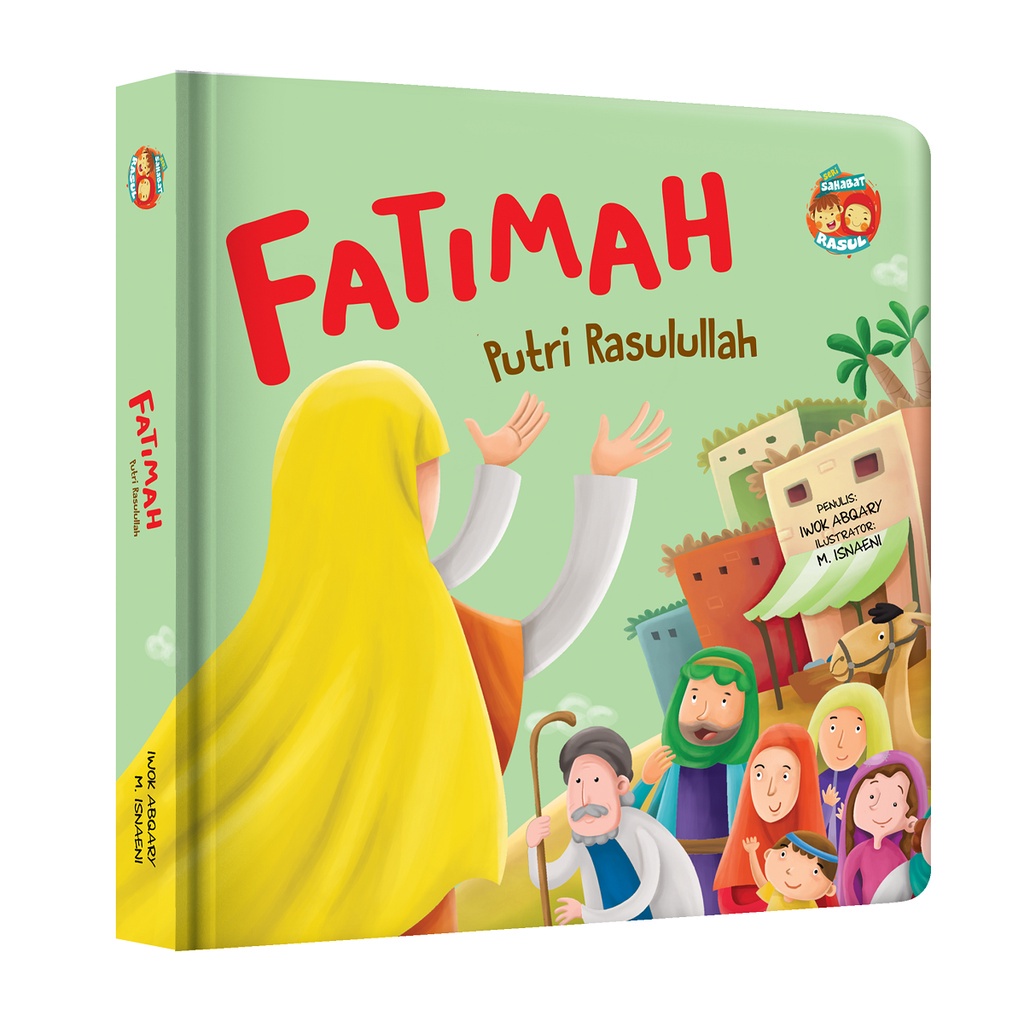 Seri Sahabat Rasul : Fatimah Putri Rasulullah (BBW) - Buku Islami Anak - Buku Cerita Anak SD - KKPK