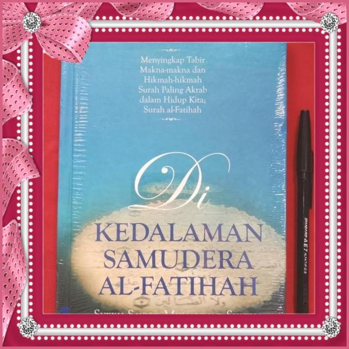 [KJD] DI KEDALAMAN SAMUDERA AL-FATIHAH - BUKU SEGEL MURAH ORIGINAL