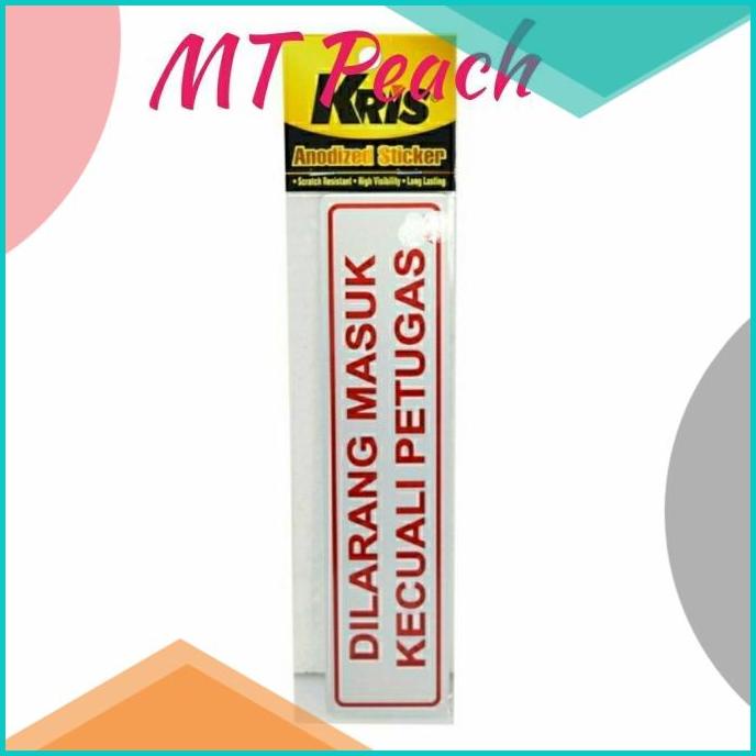 

KRIS STIKER DILARANG MASUK KECUALI PETUGAS SIGN LABEL ANODIZED STICKER 20JVLZ3 last stok