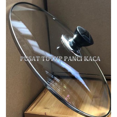 .........] TUTUP PANCI KACA BIASA/TANPA KAKI, DIA TUTUP +/- 24.8 CM+KNOP OVAL GRS