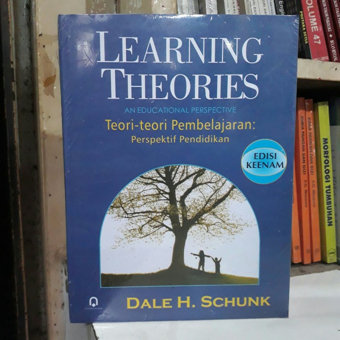 DISKON SPESIAL LEARNING THEORIES TEORI TEORI PEMBELAJARAN KARANGAN DALE H SCHUNK. TERBARU
