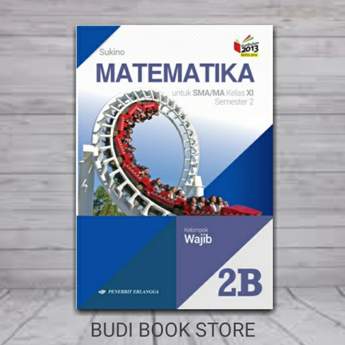 MUST HAVE BUKU MATEMATIKA 2B KELAS 11 SMA/MA .ERLANGGA TERMURAH