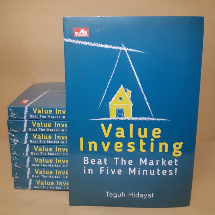 

Buku Value Investing Beat The Market in Five Minutes! Teguh Hidayat