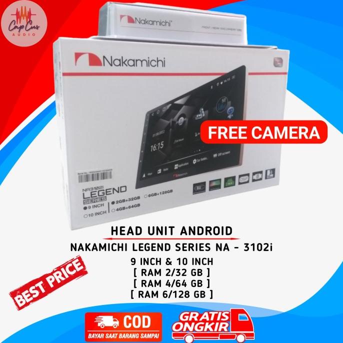 HEAD UNIT ANDROID NAKAMICHI NA 3102i LEGEND SERIES 10 INCH + CAMERA