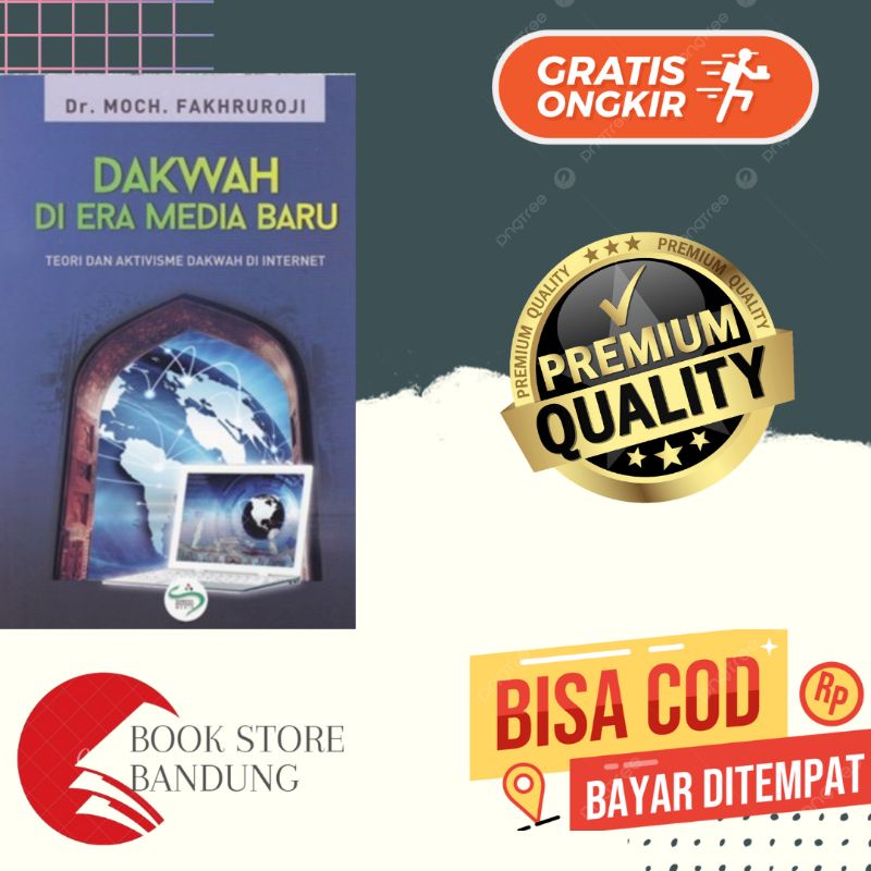 BUKU DAKWAH DI ERA MEDIA BARU. teori dan aktivisme dakwah di internet