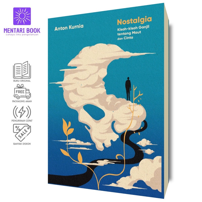 Nostalgia (Kisah-kisah Ganjil tentang Maut dan Cinta) | Anton Kurnia | DIVA Press