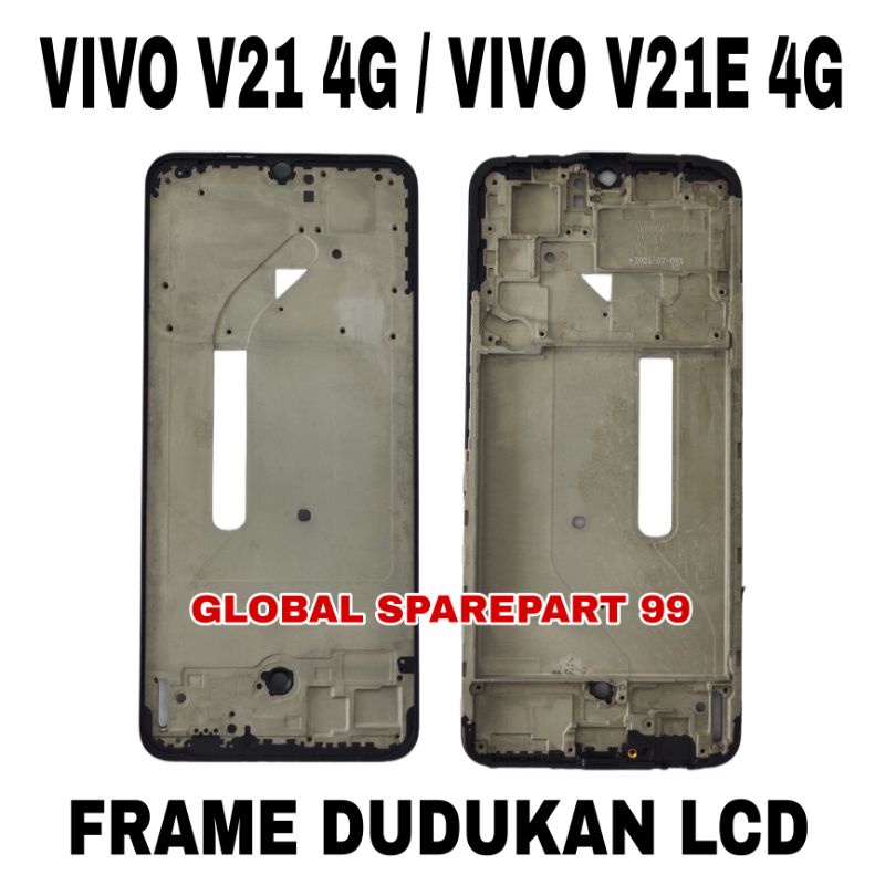 FRAME / BEZEL / TULANG TENGAH TATAKAN LCD VIVO V21 4G / VIVO V21E 4G