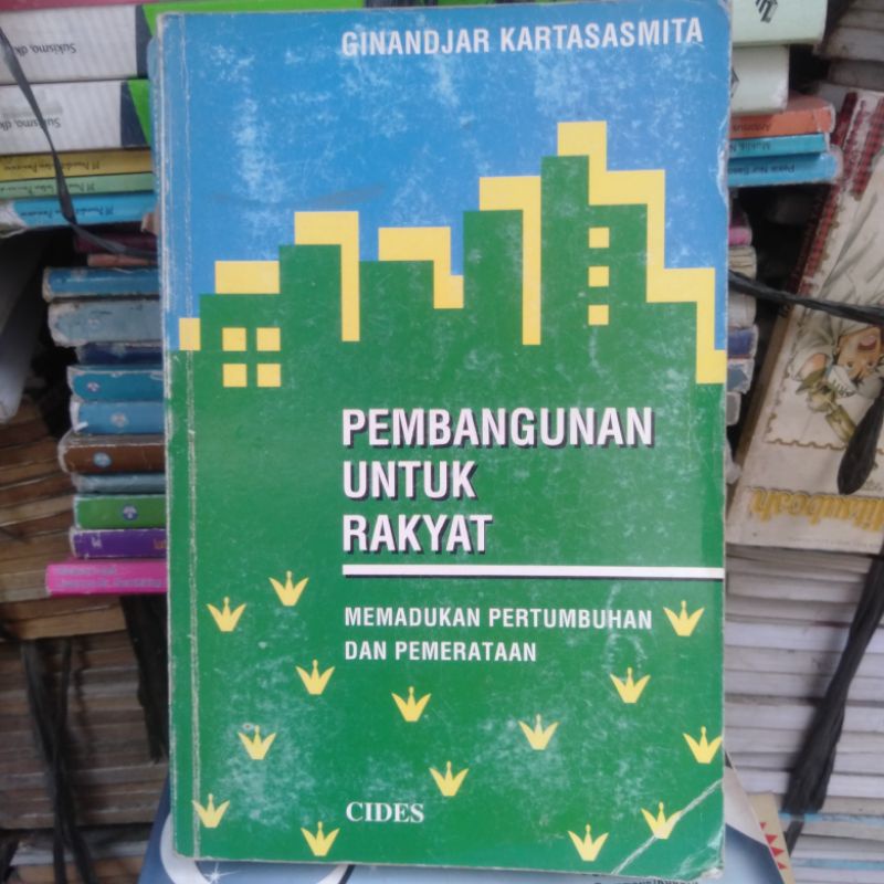 Pembangunan Untuk Rakyat Memadukan Pertumbuhan Dan Pemerataan