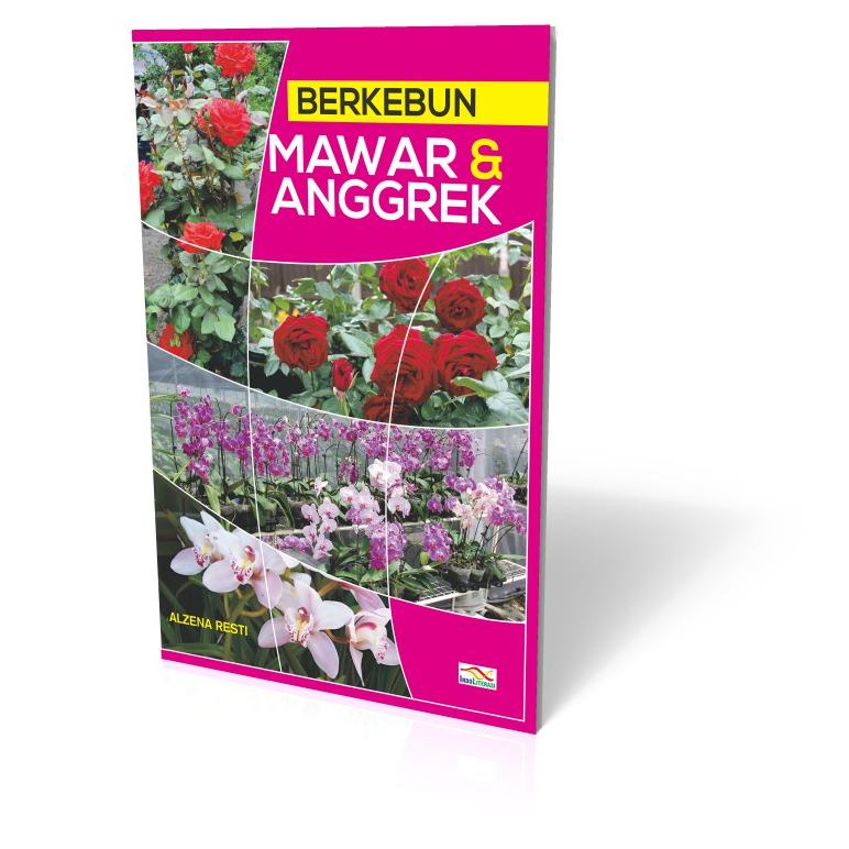 Buku Berkebun Mawar & Anggrek