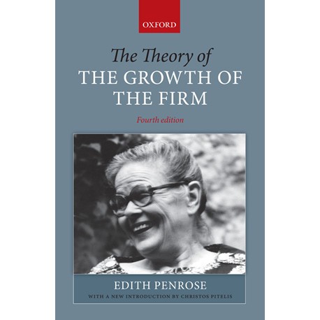 

The theory of the growth of the firm [4 ed.] Edith Penrose, Edith Ti