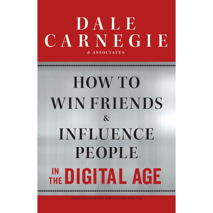 

How to Win Friends & Influence People in the Digital Age,Dale Carnegie