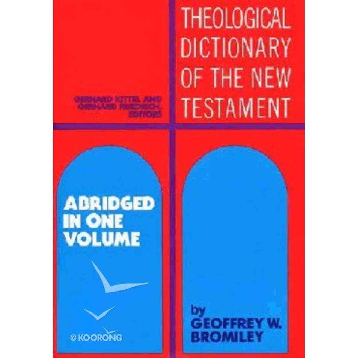 

Theological Dictionary of the New Testament: Abridged in One Volume