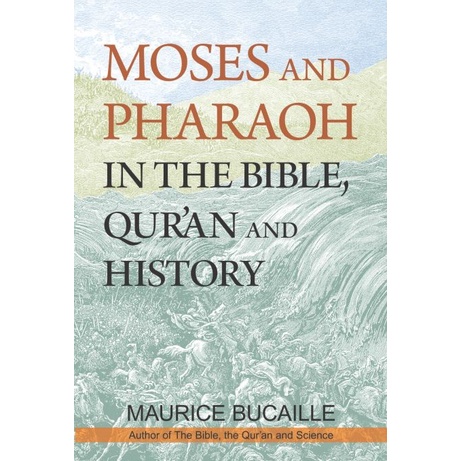 

Buku Cetak Moses and Pharaoh in the Bible Quran &.., Maurice Bucaille