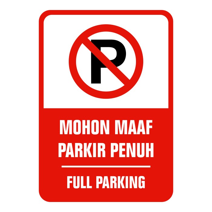 

Promo Rambu Plang/Plat Mohon Maaf Parkir Penuh Full Parking 35X50Cm