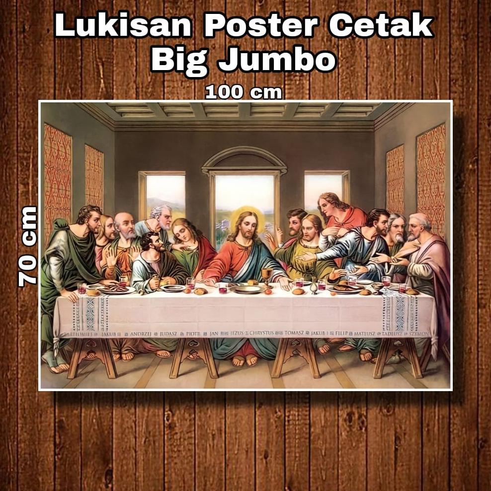 Ready Lukisan Poster Cetak Cetak Big Jumbo Foto The Last Supper Tuhan Yesus Ukuran 100 X 70 Cm Hiasa