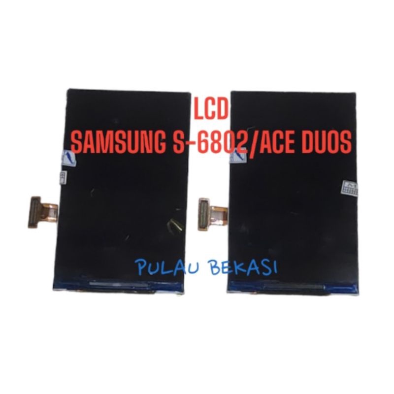 LCD ONLY SAMSUNG S6802 - SAMSUNG GALAXY ACE DUOS - LCD S-6802 GALAXY ACE DUOS LCD ORIGINAL OEM