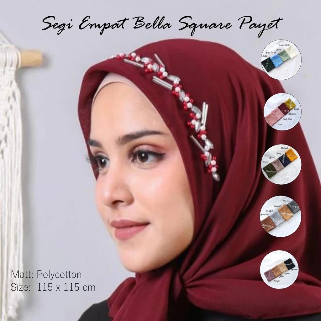 HIJAB SEGI EMPAT BELLA PAYET / JILBAB PAYET / HIJAB BELLA SQUARE PAYET SEGI EMPAT