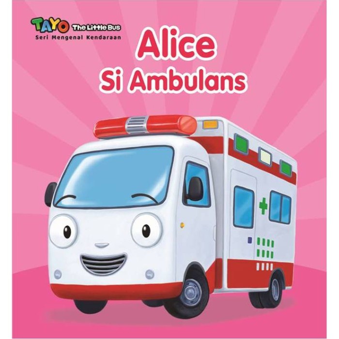 

Jual!! Tayo.Seri Mengenal Kendaraan: Alice Si Ambulans ardok