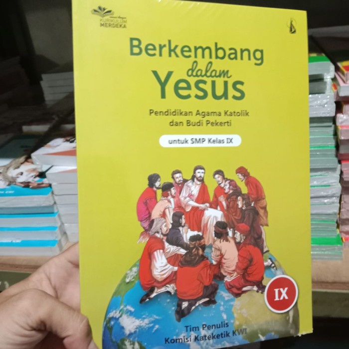

BUKU BERKEMBANG DALAM YESUS , PENDIDIKAN AGAMA KATOLIK SMP 7 8 9
