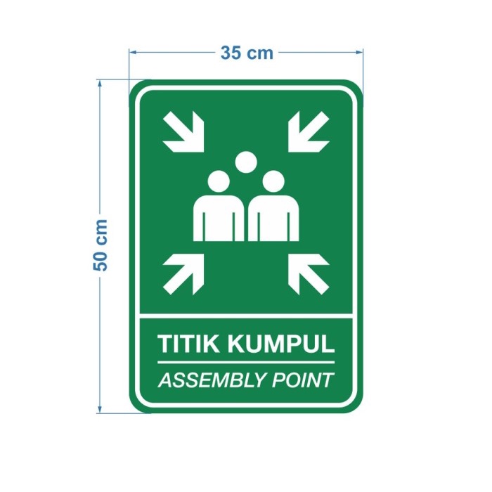 

Rambu Titik Kumpul/Assembly Point 35x50 ACP