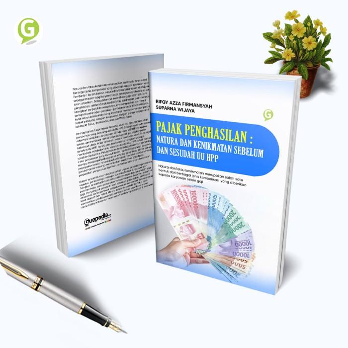 

PAJAK PENGHASILAN: NATURA DAN KENIKMATAN SEBELUM DAN SESUDAH UU HPP Best Seller