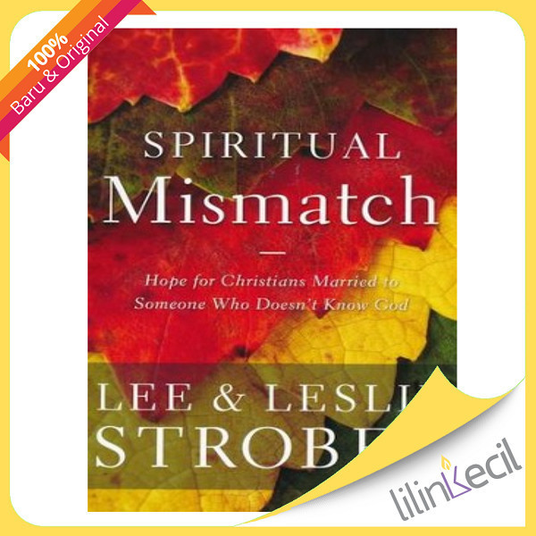 

[Baru] Buku Spiritual Mismatch - Lee Strobel Leslie Strobel Berkualitas