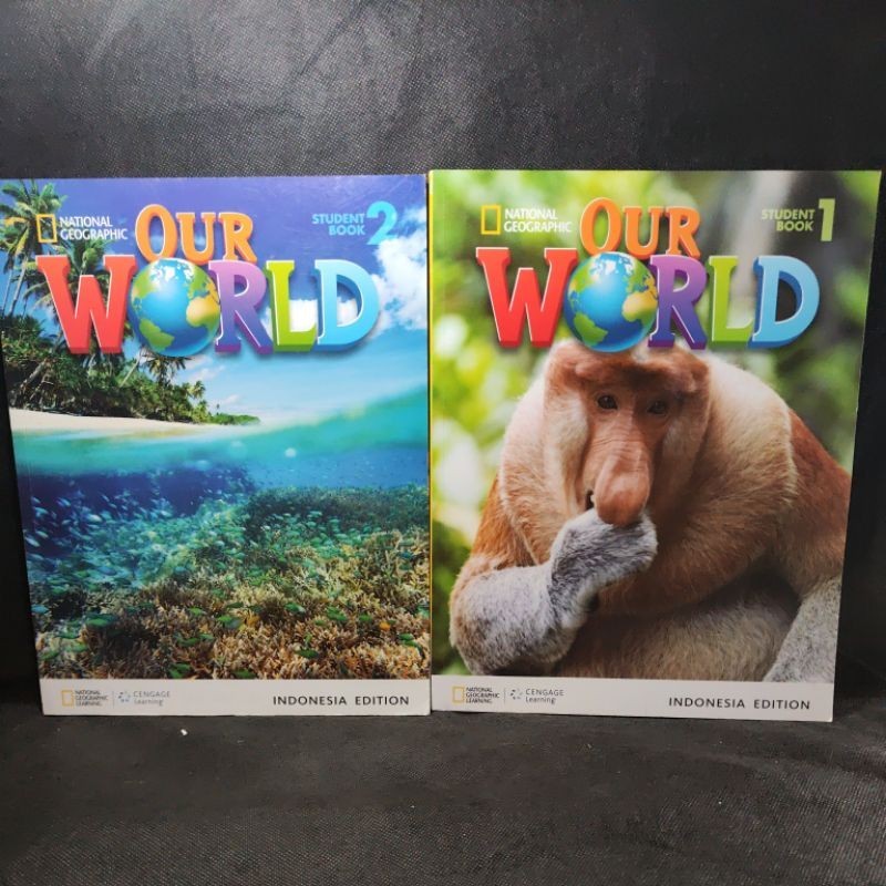 Buku Our World, Student Book 1,2, Indonesia Edition, National Geographic Learning, Cengage Learning,