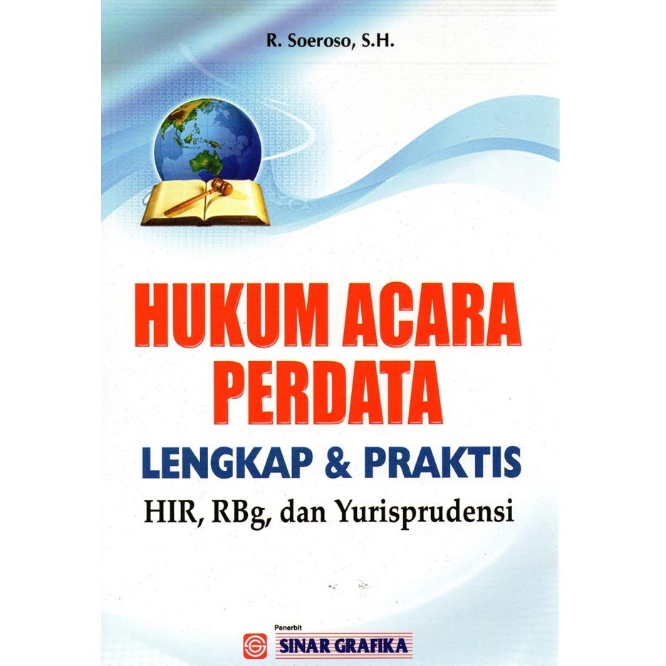 Hukum Acara Perdata Lengkap&Praktis Hir. Rbg&Yurisprudensi