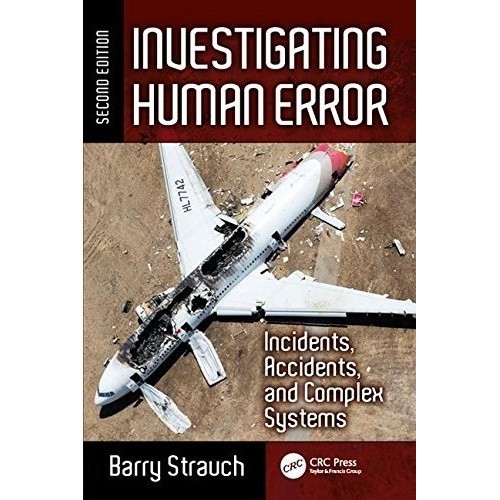 

Investigating Human Error: Incidents, Accidents, and Complex Systems -fo2