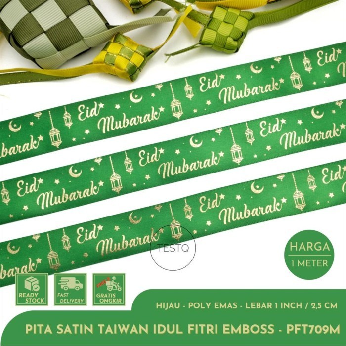 

Pita Satin Emboss Premium Hampers Idul Fitri Eid Mubarak Hijau1 2,5 Cm 036