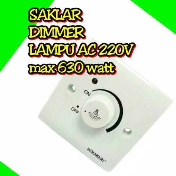 SAKLAR DIMMER LAMPU AC 2220V / LIGHT DIMMER LAMPU / DIMMER HIMAWARI /
