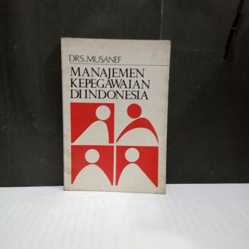 

Buku Manajemen Kepegawaian Di Indonesia - Drs. Musanef