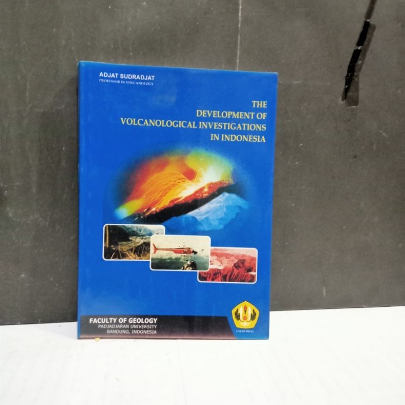 

Buku The Development Of Volcanological Investigation In Indonesia - Prof. Dr. Adjat Sudradjat