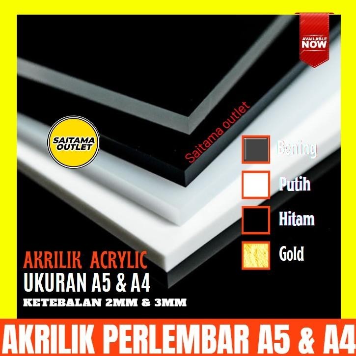 

Favorit Akrilik Lembaran Pilihan Warna Bening, Emas, Hitam & Putih Ukuran A5 & A4 Ketebalan 2Mm & 3Mm